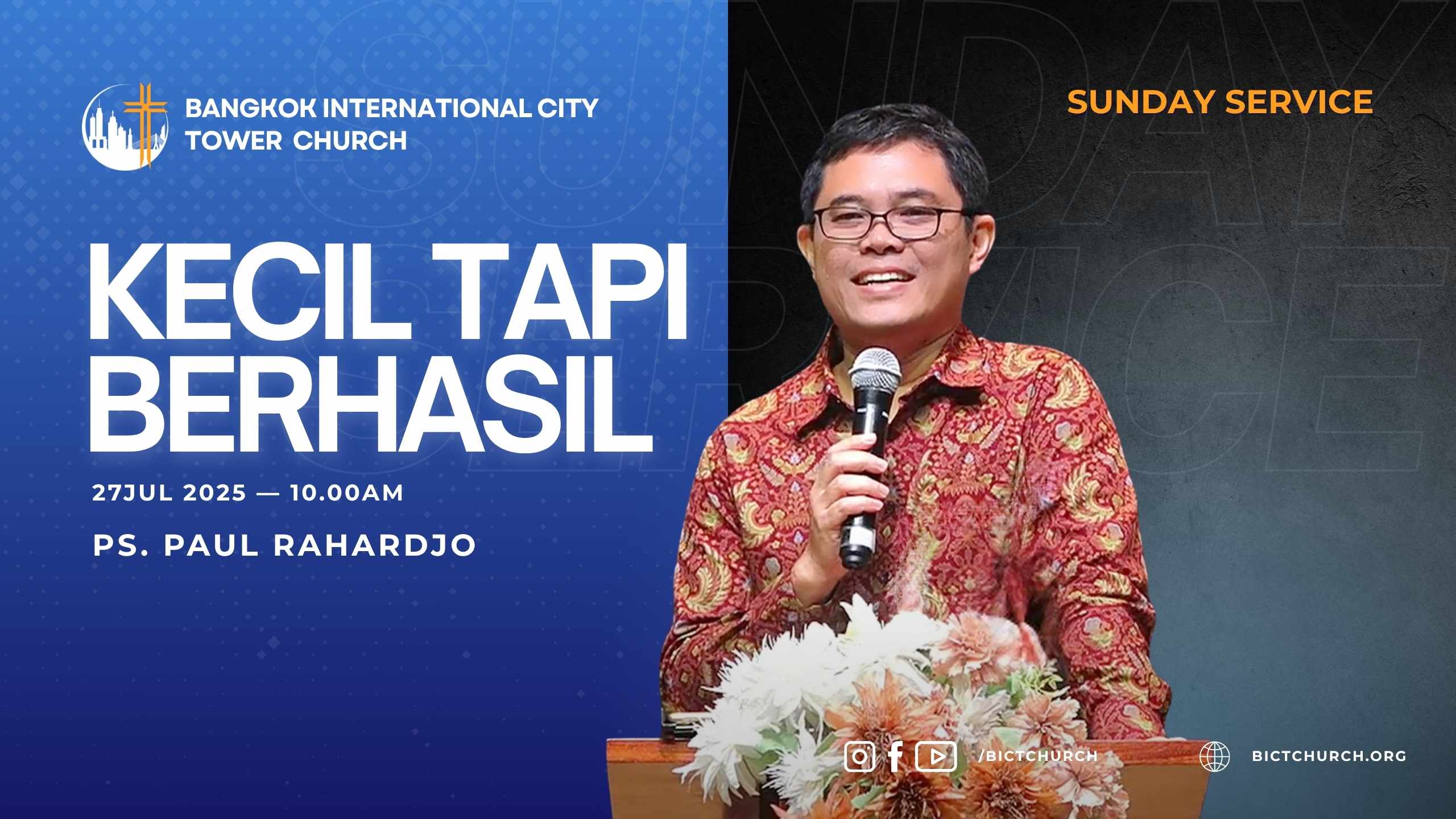Sermon Ps. Paul Rahardjo 27 Jul 2025 — Kecil Tapi Berhasil