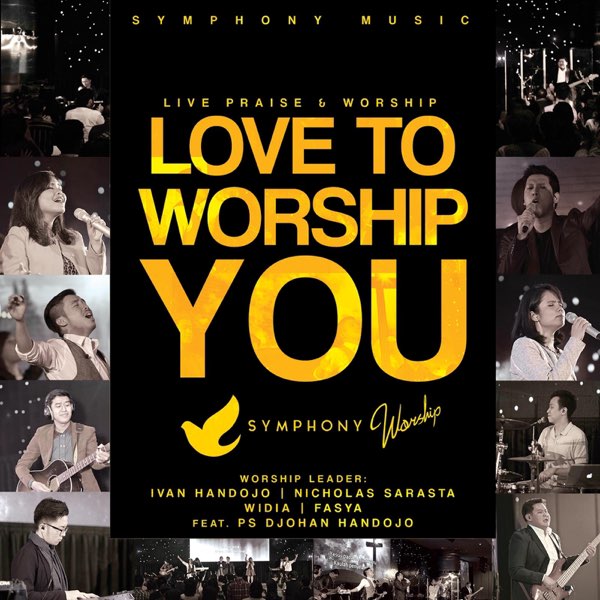 Album LOVE TO WORSHIP YOU by Symphony Worship
